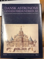 Dansk astronomi gennem 400 år, bind 1
