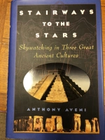 Stairways to the Stars, Skywatching in Three Great Ancient Cultures