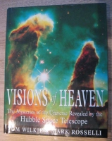 Visions of Heaven:The Mysteries of the Universe Revealed by the Hubble Space Telescope